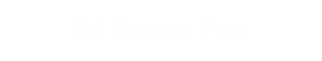 E4 Coastal Path